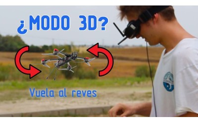 ¿El modo de vuelo mas difícil en FPV? 3D MODE